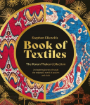 Stephen Ellcocks Book of Textiles: The Karun Thakar Collection