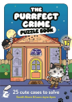 The Purrfect Crime Puzzle Book: 25 Cute Cases to Solve