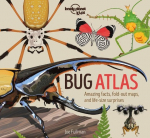Lonely Planet Kids Bug Atlas: Amazing Facts & Fold Out Maps Meet Spiders, Butterflies, Beetles & More Packed with Beautiful Illustrations & Macro Photography
