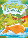 Froggy: A Pond Full of Pals! : A Pond Full of Pals!