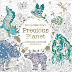 Millie Marottas Precious Planet: A mindful colouring adventure
