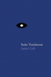 Sophie Calle: Suite V&eacute;nitienne