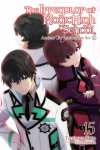 The Irregular at Magic High School, Vol. 15 (Light Novel): Ancient City Insurrection Arc, Part II Volume 15