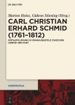 Carl Christian Erhard Schmid (1761-1812): Sp&auml;taufkl&auml;rung im Spannungsfeld zwischen Leibniz und Kant