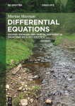 Differential Equations: Solving Ordinary and Partial Differential Equations with Mathematica&reg;
