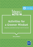 Activities for a Greener Mindset: Integrating sustainable learning in the ELT classroom. Book with photocopiable activities