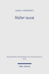 Mulier taceat: A Study of 1 Corinthians 14:34-35
