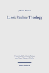 Luke's Pauline Theology