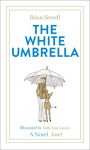 The White Umbrella: A Novel | An irresistible tale of courage, kindness - and a donkey called Pavlova