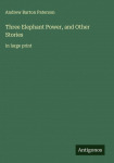 Three Elephant Power, and Other Stories: in large print