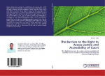 The Barriers to the Right to Access Justice and Accessibility of Court: The Right to Access to Justice and Accessibility of Oromia Courts: Evidence from Selected Zones of Oromia Regional State