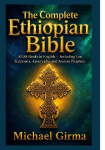 The Complete Ethiopian Bible: All 88 Books in English Including Lost Scriptures, Apocrypha, and Ancient Prophets
