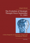 The Evolution of Strategic Thought since September 11, 2001:: A Swiss Perspective on Clausewitz, classical and contemporary Theories