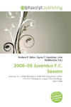 2008-09 Juventus F.C. Season: Juventus F.C., 2008-09 Serie A, 2008-09 Coppa Italia, 2008-09 UEFA    Champions League, Olof Mellberg, Albin Ekdal