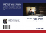 Ten Short Stories from the Heart of Africa: Short stories: An excellent catalyst to boost reading