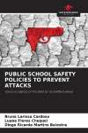 PUBLIC SCHOOL SAFETY POLICIES TO PREVENT ATTACKS: The Civil Liability of the State for its Ineffectiveness