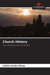 Church History: From Pentecost to the 21st Century