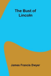 The Bust of Lincoln