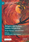 Refugees and Asylum Seekers in East Asia: Perspectives from Japan and Taiwan