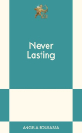 Never Lasting: An 831 Stories Romance