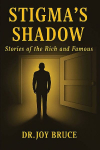 STIGMAS SHADOW: Stories of the Rich and Famous