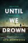 Until We Drown
