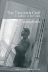 The Directors Craft: A Handbook for the Theatre
