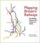 Mapping Britains Railways: The Design History of a Nation on Track