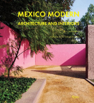 Mexico Modern: Architecture and Interiors
