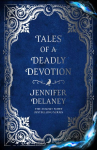 Tales of a Deadly Devotion: The spellbinding Sunday Times bestselling gothic romantasy series inspired by Jane Eyre perfect for fans of Rachel Gillig