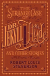 The Strange Case of Dr. Jekyll and Mr. Hyde and Other Stories