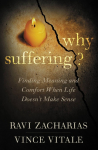 Why Suffering?: Finding Meaning and Comfort When Life Doesnt Make Sense