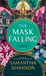 The Mask Falling: The million-copy bestselling series from the author of THE PRIORY OF THE ORANGE TREE