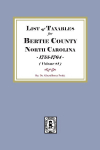 Lists of Taxables of Bertie County, North Carolina, 1755-1764.  (Volume #1)