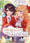 Im in Love with the Villainess: Shes so Cheeky for a Commoner (Light Novel) Vol. 2