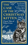 The Case of the Christmas Kitten: Classic Tales of Feline Crime