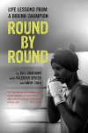 Round by Round: Life Lessons from a Boxing Champion