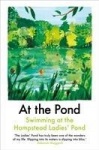 At the Pond: Swimming at the Hampstead Ladies Pond