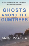 Ghosts Among the Gumtrees