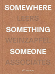 Somewhere, Something, Someone: Leers Weinzapfel Associates