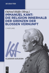 Immanuel Kant: Die Religion innerhalb der Grenzen der blo&szlig;en Vernunft