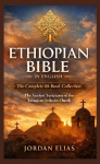 Ethiopian Bible in English: The Complete 88-BookCollection: The Ancient Scriptures of the Ethiopian Orthodox Church
