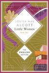 Alcott - Little Women. Parts 1 & 2 (Little Women & Good Wives). English Edition: (Little Women & Good Wives). English Edition. A special edition hardcover embossed with silver foil