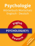 Psychologie W&ouml;rterbuch Wortschatz Englisch - Deutsch: Das deutsch-englische W&ouml;rterbuch f&uuml;r angehende Psychologen