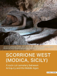 Scorrione West (Modica, Sicily):: a rock-cut cemetery between Antiquity and the Middle Ages