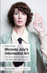 Miranda Julys Intermedial Art