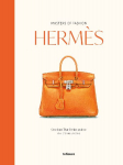 Masters of Fashion: Herm&egrave;s: Creations That Define an Icon