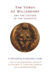 The Venus of Willendorf: and the Culture of the Gravette