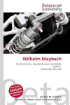 Wilhelm Maybach: Gottlieb Daimler, Daimler-Motoren-Gesellschaft, Maybach, Daimler AG, Mercedes