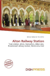 Alton Railway Station: Train station, Alton, Hampshire, Alton Line, Brookwood railway station,    Watercress Line